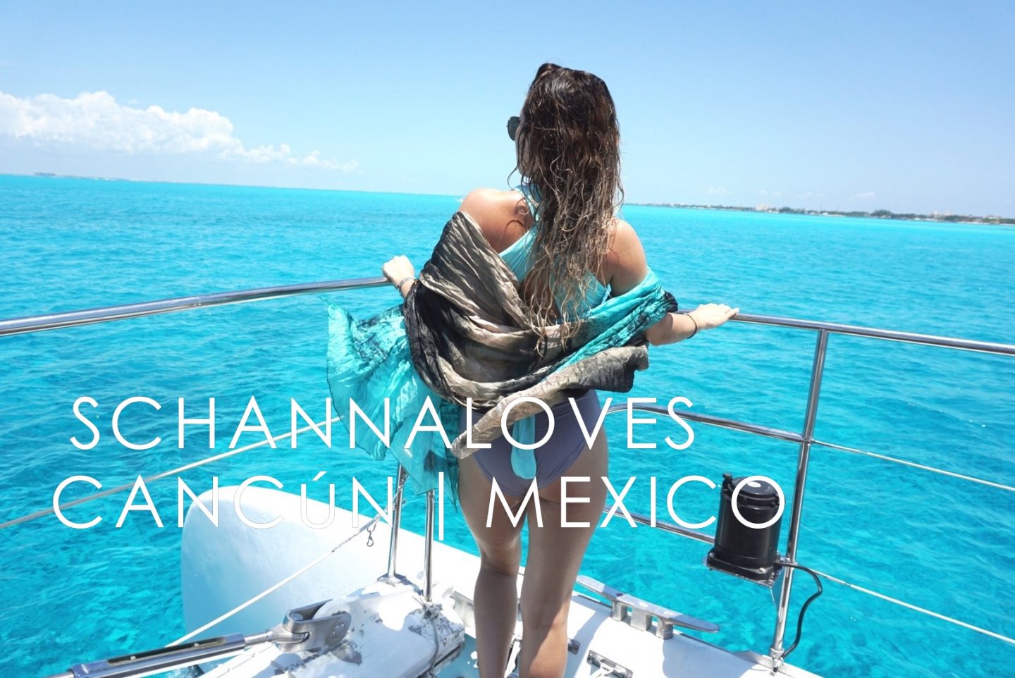 SCHANNALOVES | CANCÚN |MEXICO