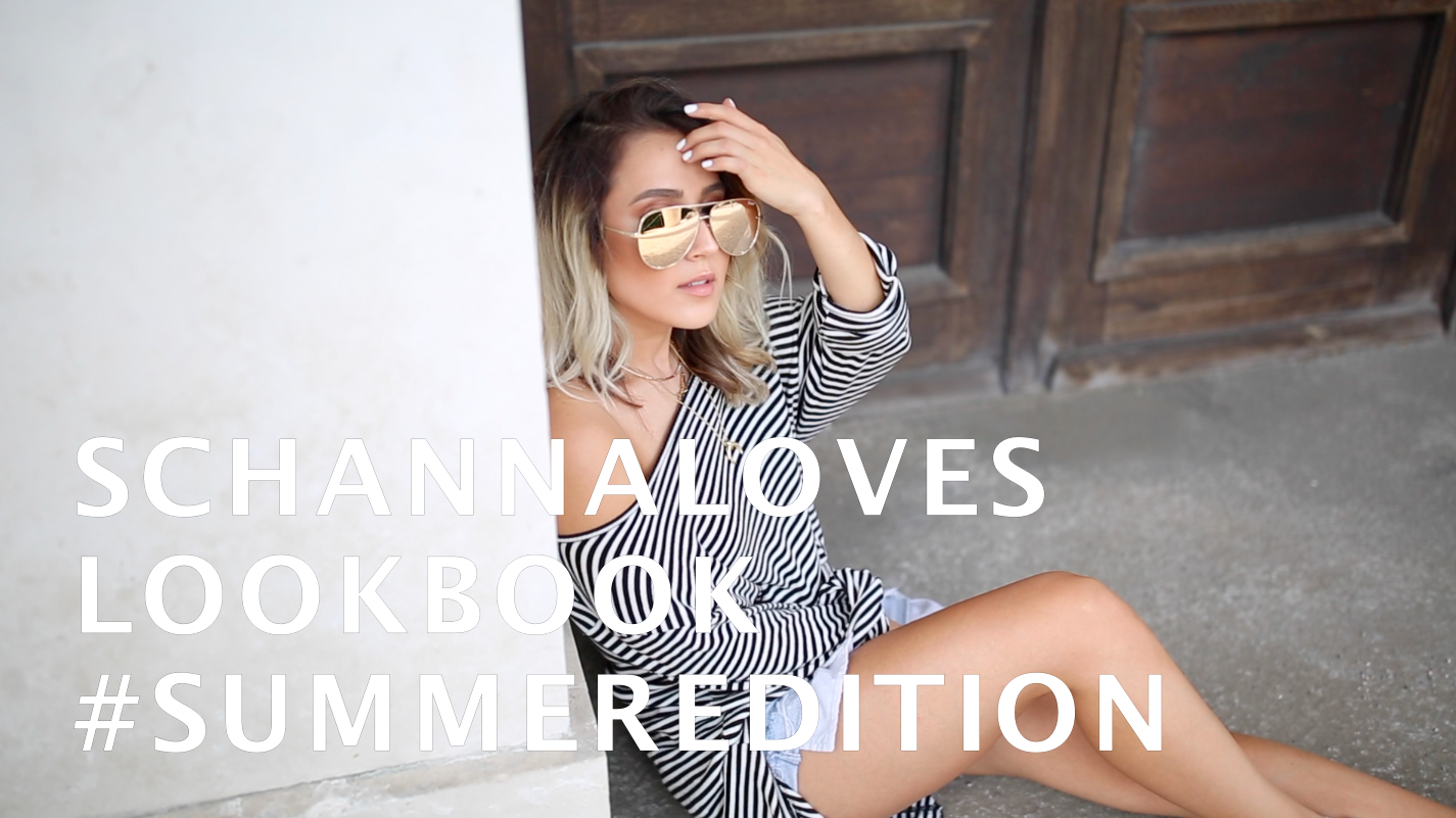 SCHANNALOVES | SUMMER LOOKBOOK